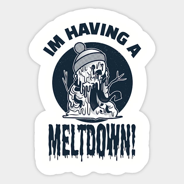 I'm Having a Meltdown Snowman Design Sticker by Designed By Marty